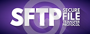 SFTP - Secure File Transfer Protocol acronym, technology concept background