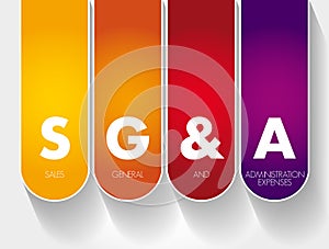 SG&A - Sales, General and Administration expenses acronym, business concept background photo