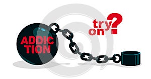 Shackles chain with weight metal ball vector concept isolated on white, concept of addiction or bad problems or debt, freedom and