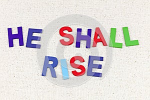 He shall rise again Christian religion faith photo