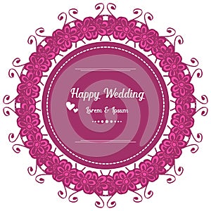 Shape of card happy wedding, pattern art pink wreath frame, isolated on a white backdrop. Vector