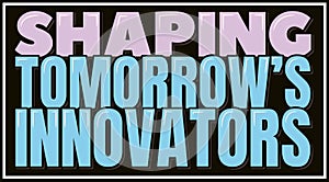 Shaping Tomorrow\'s Innovators Lettering Design photo
