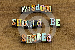 Share wisdom knowledge story education wise help phrase