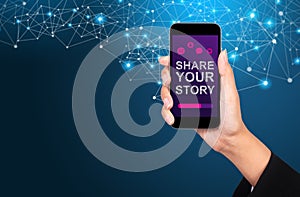 Share your story concept. Share your story on smartphone screen