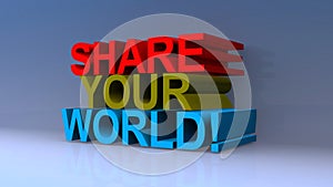 Share your world on blue