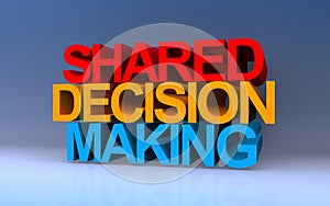 shared decision making on blue