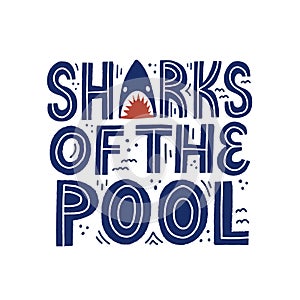 Sharks of the pool habd drawn lettering.