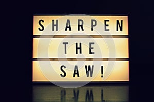 Sharpen the saw