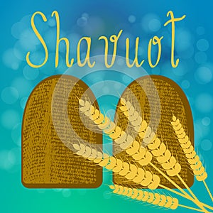 Shavuot. Concept of Judaic holiday. Tablets of the covenant. Ears of wheat