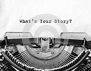 What`s Your Story? question printed on an old typewriter.