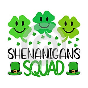 Shenanigans Squad T-shirt Quotes Design Vector Illustration Clipart Eps photo