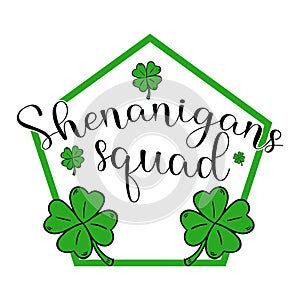 Shenanigans Squad T-shirt Quotes Design Vector Illustration Clipart Eps photo