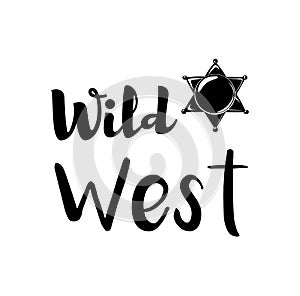 The Sheriff s Badge. Wild West Label. Western Illustration photo