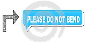 Shifted Please Do Not Bend Conversation Balloon and Hatched Turn Right Icon