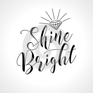 Shine bright like a diamond