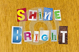 Shine bright vibrant personality magic glow happy kind