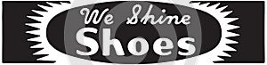 We Shine Shoes