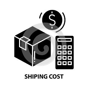 shiping cost icon, black vector sign with editable strokes, concept illustration
