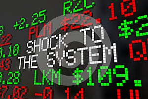 Shock to the System Stock Market Correction Ticker Words 3d Illustration photo