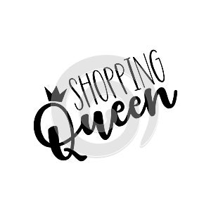 Shopping Queen- funny text, with crown.