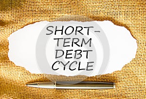 Short-term debt cycle symbol. Concept words Short-term debt cycle on beautiful white paper. Beautiful canvas background. Black pen