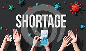 Shortage theme with viral and hygiene objects