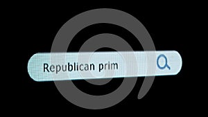Shot of monitor screen. Pixel screen with animated search bar, keywords Republican primary typed in, browser bar with