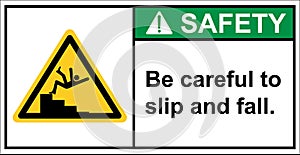Should be careful when walking up the stairs.,Safety sign
