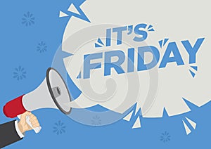 Shout out of Itâ€™s Friday with a megaphone. Vector illustration