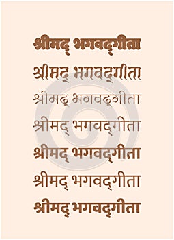 Shrimad Bhagavad Gita is written in various Devanagari types.  A Hindu Holy book name Bhagvat Gita was told to Arjuna by Lord