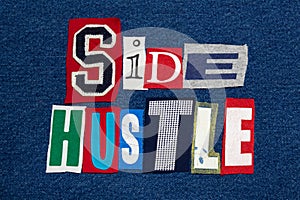 SIDE HUSTLE text word collage colorful fabric on denim, entrepreneur