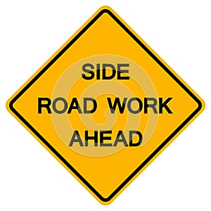 Side Road Work Ahead Traffic Road Symbol Sign Isolate on White Background,Vector Illustration