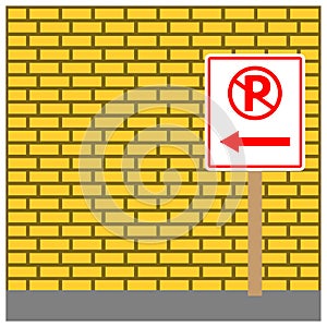 Sign board Directing To no parking. Vector Illustration on Brick wall background.