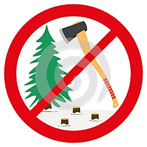 Sign in cartoon style. Stop cutting down live trees for Christmas. Christmas tree and Axe