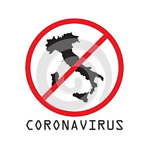 Sign caution coronavirus. Map of Italy with stop symbol corona virus.  Pandemic medical concept. Vector illustration.