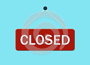 Sign of close on door. Hanging signboard of closed shop. Isolated board for door of store, office, restaurant and cafe. Icon and