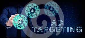 Sign displaying Ad Targeting. Concept meaning target the most receptive audiences with certain traits