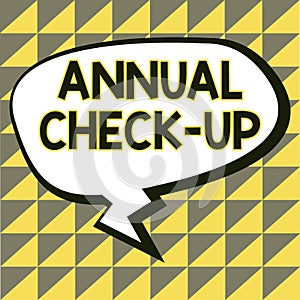 Sign displaying Annual Check Up. Business showcase yearly evaluation and examination of person's health status