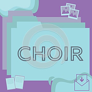 Sign displaying Choir. Concept meaning a group organized to perform ensemble singing