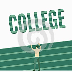 Sign displaying College. Business overview educational institution or establishment providing higher education Athletic