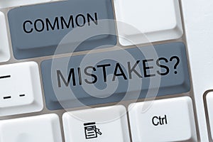 Sign displaying Common Mistakes. Internet Concept repeat act or judgement misguided or wrong