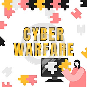 Sign displaying Cyber Warfare. Business approach Virtual War Hackers System Attacks Digital Thief Stalker