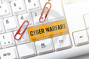 Sign displaying Cyber Warfare. Business overview Virtual War Hackers System Attacks Digital Thief Stalker Typing Online