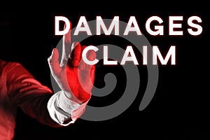 Sign displaying Damages Claim. Concept meaning Demand Compensation Litigate Insurance File Suit