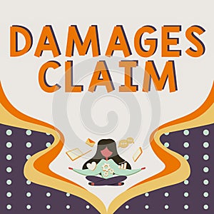 Sign displaying Damages Claim. Word for Demand Compensation Litigate Insurance File Suit Woman Surrounded With photo