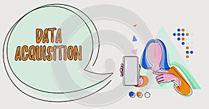 Sign displaying Data Acquisition. Business approach way to obtain statistics that can be maneuvered digitally Line