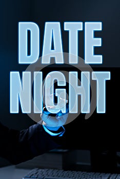 Sign displaying Date Night. Conceptual photo a time when a couple can take time for themselves away from