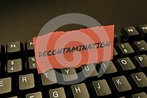Sign displaying Decontamination. Conceptual photo neutralizing every presence of hazardous substances Fixin G Coding photo