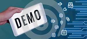 Sign displaying Demo. Business concept exemplification display expression show visual communication reflection