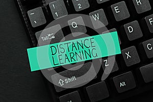 Sign displaying Distance Learning. Business overview educational lectures broadcasted over the Internet remotely